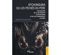 Ntchunguwa ou les péchés du père