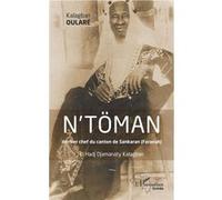 N'TOMAN dernier chef du canton de Sankaran (Faranah) El Hadj Djamanaty Kalagban - Kalagban Oulare - L'harmattan - broché - Biographie