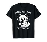 ntrovert Cat Please Don't Call Just Text Me Sarcastic Humour T-Shirt