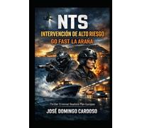NTS INTERVENCIÓN DE ALTO RIESGO - GO FAST LA ARAÑA: Una guerra librada a alta velocidad, en el mar, en la carretera, en los puertos, los túneles y las zonas industriales de Europa. EDICIÓN LIMITADA