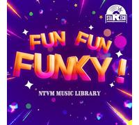 NTVM Music Library FUN FUN FUNKY!