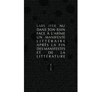 Nu dans ton bain face a l'abime Un manifeste littéraire après la fin des manifestes et de la littérature - Lars Iyer - Allia - broché - Essai