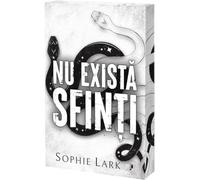 Nu exista sfinti. Seria Sinners Duet Vol.1 - Sophie Lark, Editie in limba romana, Sprayed Edges