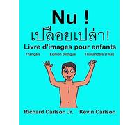 Nu ! : Livre d'images pour enfants Français-Thaïlandais/Thaï (Édition bilingue)