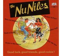 Nu Niles,the - Good Luck, Good Friends, Good Rockin