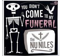 Nu Niles - You Didn't Come to My Funeral
