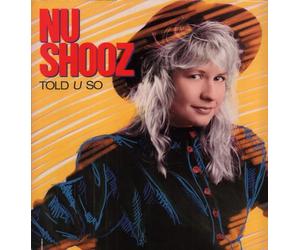 NU SHOOZ - Told u So (1988) [Import]