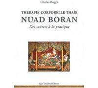 Nuad Boran, Thérapie corporelle thaïe, Des sources à la pratique Charles Bréger (Auteur)