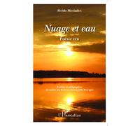 Nuage et eau Poésie zen - Heido Meriadec - L'harmattan - broché - Poésie