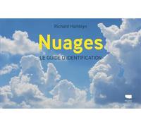 Nuages Le guide d'identification - Richard Hamblyn - Delachaux et niestlé - broché - Guide