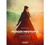 Nuages mouvants. Chronique sur la réalisation du film The Assassin: Préface de Jean-Michel Frodon