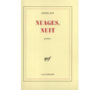Nuages, nuit - poèmes - Lionel Ray - Gallimard - Livre