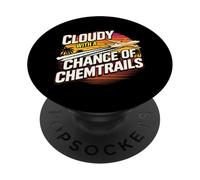 Nuageux avec Une Chance de Suivre Un Complot Amusant sur Les Chemtrails PopSockets PopGrip Adhésif