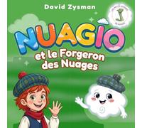 Nuagio et le Forgeron des Nuages: Une histoire douce en Écosse sur l'entraide et la magie de la nature - Livre illustré pour enfants de 3 à 5 ans