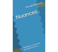 Nuances: Redéfinir les curseurs des déséquilibres de la vie