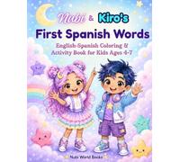 Nubi & Kiro's First Spanish Words: English-Spanish Coloring & Activity Book for Kids Ages 4-7