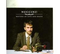 Nuccini - Matters of Love and Death [Import]