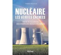 Nu ire : les vérités cachées Face à l'illusion des énergies renouvelables - Fabien Bouglé - Rocher Eds Du - broché - Guide