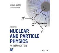 Nuclear and Particle Physics by Graham University of Manchester Shaw Brian R. Martin Graham Shaw (Auteur)