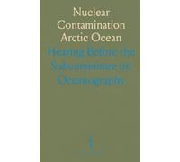 Nuclear Contamination Arctic Ocean: Hearing Before the Subcommittee on Oceanography