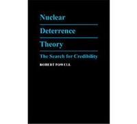 Nuclear Deterrence Theory Robert Powell (Auteur)