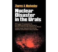 [Nuclear Disaster in the Urals] (By: Zhores A. Medvedev) [published: January, 1980]