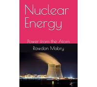 Nuclear Energy: Power from the Atom