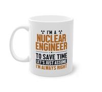 Nuclear Engineer Let's Assume I'm Right Opérateur de centrale nucléaire Tasse à café | Tasse d'ingénieur nucléaire d'uranium énergétique Blanc (07719B)