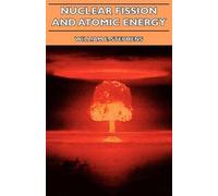 Nuclear Fission And Atomic Energy