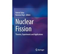 Nuclear Fission: Theories, Experiments and Applications