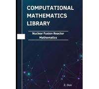 Nuclear Fusion Reactor Mathematics: Theorems, Proofs, and Python Implementations