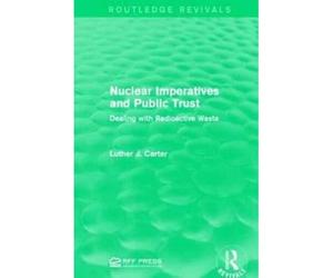 Nuclear Imperatives And Public Trust
