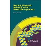 Nuclear Magnetic Relaxation and Molecular Dynamics - Kimmich Rainer University of Ulm Germany - Royal Society of Chemistry - Livre en Anglais - Hardback Kimmich Rainer University of Ulm GermanyKimmich