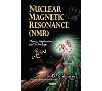 Nuclear Magnetic Resonance Nmr: Theory, Applications and Technology