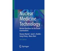 Nuclear Medicine Technology: Review Questions for the Board Examinations