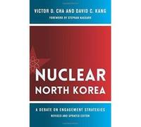 Nuclear North Korea: A Debate on Engagement Strategies (Contemporary Asia in the World) - [Version Originale] Inconnu (Auteur)