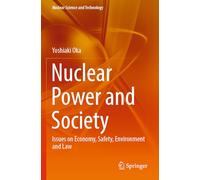 Nuclear Power and Society: Issues on Economy, Safety, Environment and Law