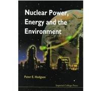 Nuclear Power, Energy and the Environment Peter E. Hodgson (Auteur)