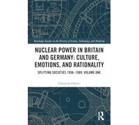 Nuclear Power in Britain and Germany: Culture, Emotions, and Rationality