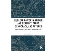 Nuclear Power in Britain and Germany: Trust, Democracy, and Futures