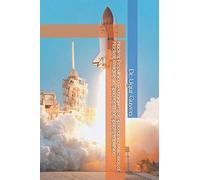 Nuclear Propulsion Techniques For Spacecraft: Utilization Of Nuclear Reactors In Spacecraft For Space Propulsion: 1 (Dr Guven Space Technology Series)