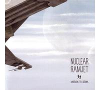 Nuclear Ramjet - Mission to Sedna [Import]