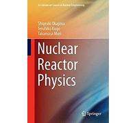 Nuclear Reactor Physics