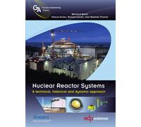 Nuclear reactor systems A technical, historical and dynamic approach - Bertrand Barré - Edp Sciences - broché - Etude