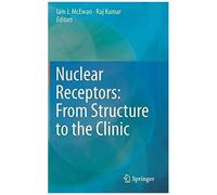 Nuclear Receptors: From Structure To The Clinic