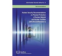 Nuclear Security Recommendations On Physical Protection Of Nuclear Material And Nuclear Facilities (Infcirc/225/Revision 5)