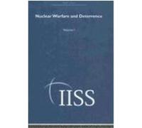 Nuclear Warfare and Deterrance, 40 Years of the Adelphi Papers
