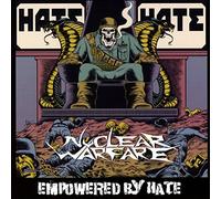 Nuclear warfare - Empowered by Hate [Import]