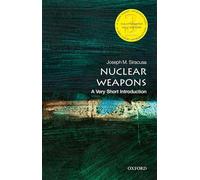 Siracusa Joseph M. – Armes nucléaires : Une très brève introduction