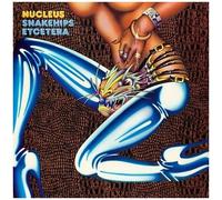 Nucleus - Snakehips Etcetera [Vinyl Lp]